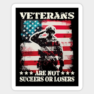 Veterans Are Not Suckers Or Losers Sticker